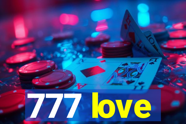 777 love